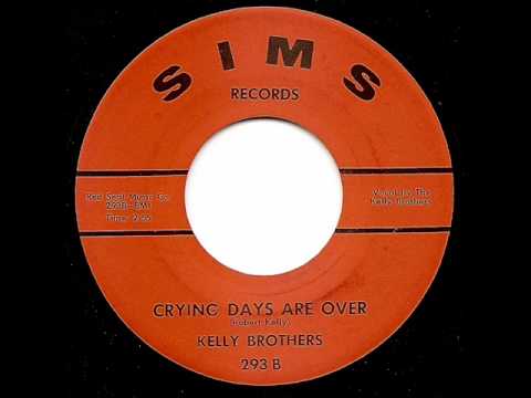 KELLY BROTHERS - Crying Days Are Over.wmv