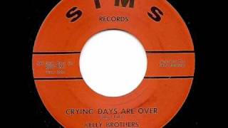 KELLY BROTHERS - Crying Days Are Over.wmv