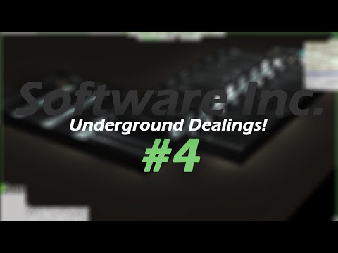 Software Inc  #4 | Underground Dealings!