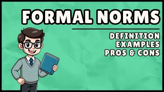 What are Formal Norms? (Easiest Explanation)