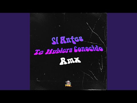 Si Antes Te Hubiera Conocido (MamboMix)