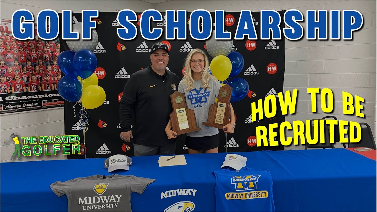 GOLF SCHOLARSHIP: How to be Recruited