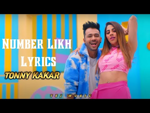 NUMBER LIKH - @TonyKakkar |NikkiTamboli | Anshul Garg | Hindi Song2021