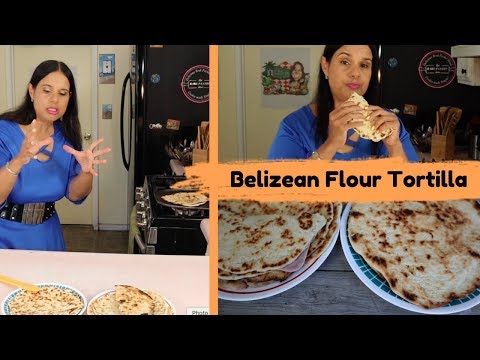 Belizean Flour Tortillas | 2 Versions | 4 Ingredients