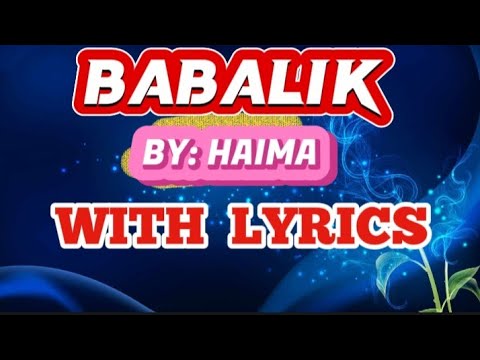BABALIK BY: HAIMA With Lyrics