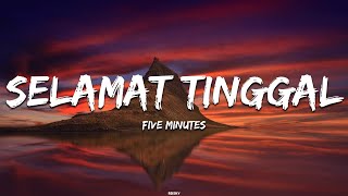 Download lagu Five Minutes - Selamat Tinggal | Lirik Lagu (Lyrics) mp3 Download lagu Five Minutes - Selamat Tinggal | Lirik Lagu (Lyrics) mp3