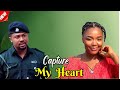 NEW RELEASED CAPTURE MY HEART EKENE UMENWA MIKE GODSON 2025 LATEST MOVIE