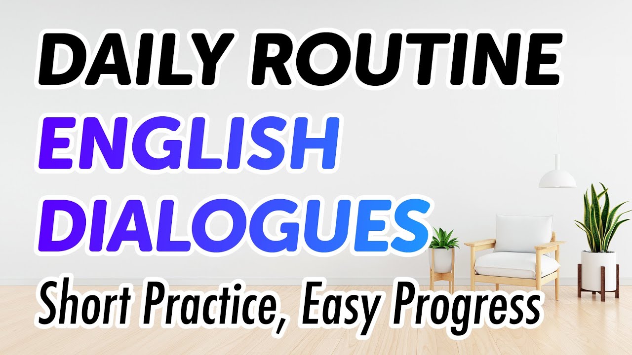 Daily Routine English Conversation in 70 Minutes: Short Practice, Easy Progress