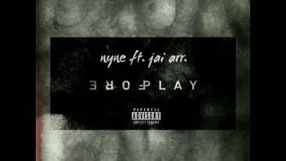 Nyne ft. JaiArr - Foreplay (Prod. By Benihana Boi)