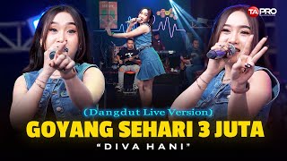 Download lagu GOYANG SEHARI 3 JUTA - DIVA HANI (Live Dangdut Version) | Hidup Memang Bukan Semata Karena Uang mp3 Download lagu GOYANG SEHARI 3 JUTA - DIVA HANI (Live Dangdut Version) | Hidup Memang Bukan Semata Karena Uang mp3