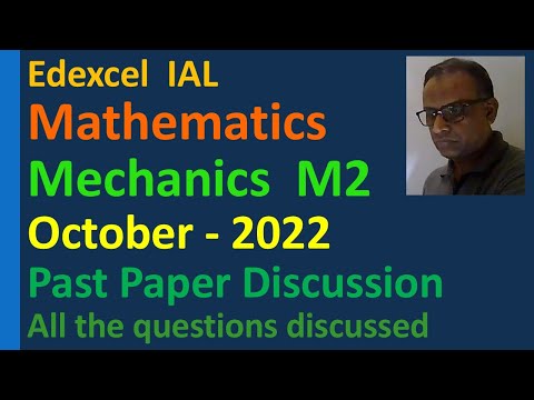Lesson on Past Paper Discussion on Mathematics Mechanics M2 October 2022 Edexcel IAL WME02/01