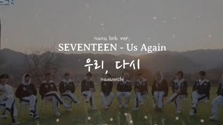 Download lagu Us, Again - Seventeen (nana bnb ver.) mp3 Download lagu Us, Again - Seventeen (nana bnb ver.) mp3