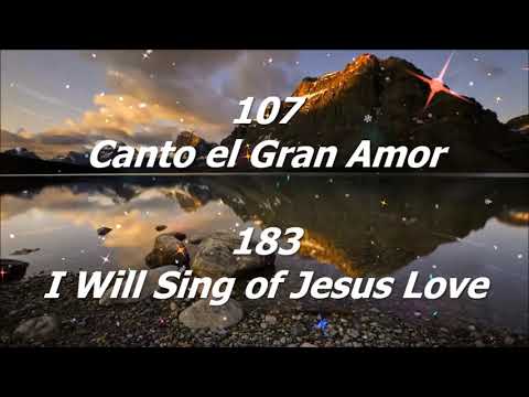 183| I Will Sing of Jesus Love / 107| Canto el Gran Amor [Himnario Adventista] [SDA Hymnal]