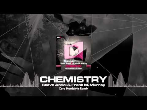 Steve Amici & Frank M. Murray - Chemistry (Ceto Hardstyle Remix) [Discovery Music]