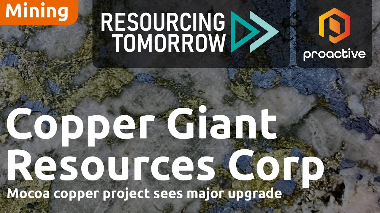 Copper Giant CEO: Mocoa project hits tier one status - Resourcing Tomorrow 2025