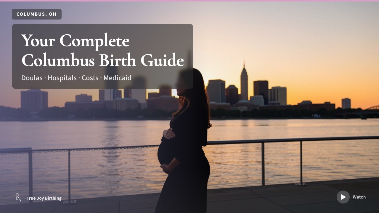 Columbus Doula & Birth Plan Guide: Costs, Hospitals & Medicaid (First-Time Mom) — press play to watch