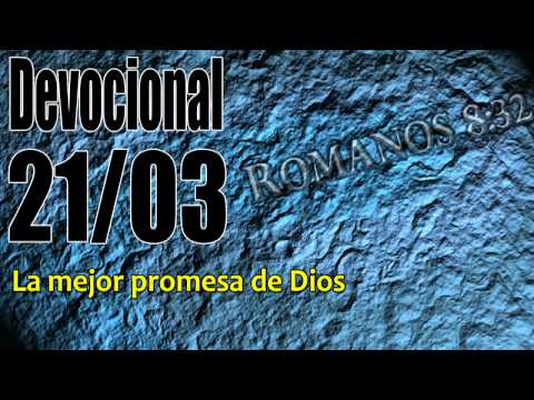 La mejor promesa de Dios. Devocional John Piper Solid Joys 21/03