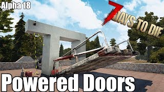 7 Days To Die - New Powered Doors & Drawbridges - Alpha 18