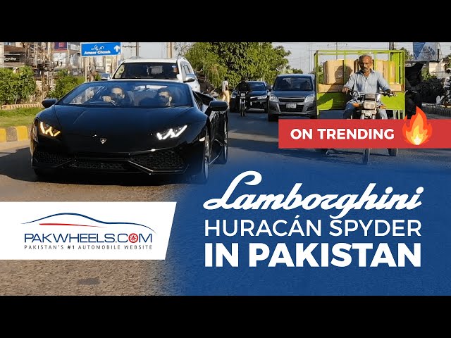 Lamborghini Huracan Spyder | Episode 3 | Wheels of Pakistan | PakWheels