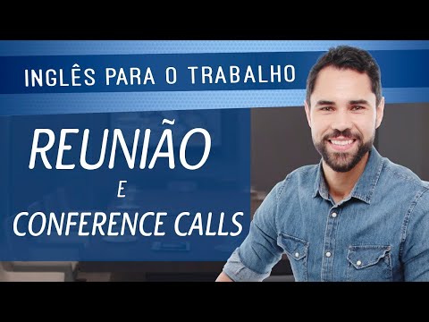FALE INGLÊS EM REUNIÕES E CONFERENCE CALLS  - Aula #2 | Inglês no Trabalho