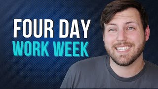 Is a 4 Day Work Week Actually a Good Idea?
