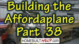 Building the Affordaplane Part 38