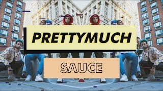 Prettymuch - Sauce (Lyrics) [Funktion Tour]