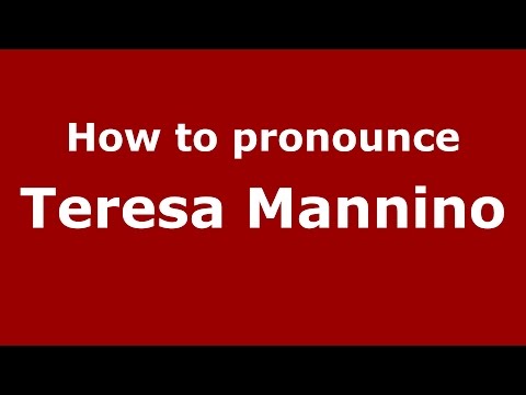 How to pronounce Teresa Mannino (Italian/Italy)  - PronounceNames.com