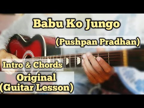 Babu Ko Jungo - Pushpan Pradhan | Guitar Lesson | Intro & Chords |