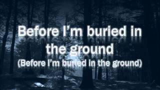 Buried In The Ground - The Veer Union (Lyrics)