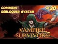 Comment débloqué Avatar | Vampire Survivors #20