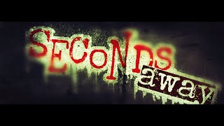 Seconds Away - &quot;Dead Wrong&quot; Official Video