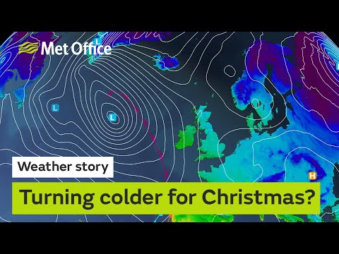 Turning colder for Christmas? 17/12/21