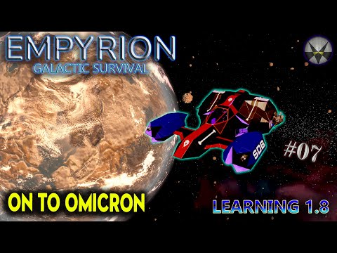 Empyrion Galactic Survival, Learning 1.8 – EP07 - On To Omicron