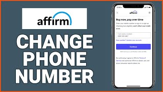 How to Update/Change Affirm Account Phone Number 2023