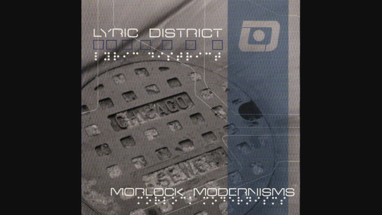 Lyric District – Morlock Modernisms [2002]