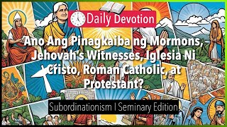 September 25: Ano Ang Pinagkaiba ng Mormons, Jehovah’s Witnesses, INC, Catholic, at Protestant?