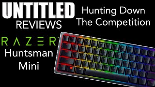 Hunting Down The Competition || Razer Huntsman Mini Unboxing & Review