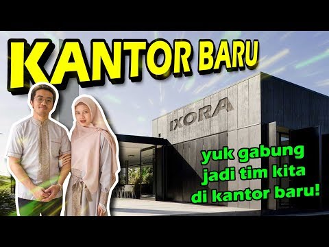 LIAT KANTOR BARU IXORA MEIRA! Yuk Gabung Jadi Tim Kita!!