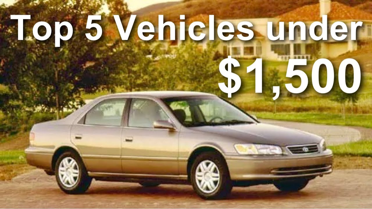 TOP 5 VEHICLES LESS THAN $1500, Best Cars For A First ...