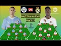 Head To Head Line Up Manchester City vs Real Madrid Leg 2 Quarter Final UEFA Champions League 23/24