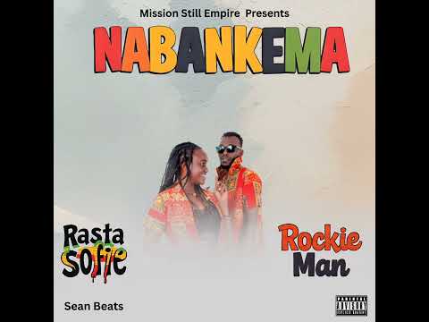 NABANKEMA#RASTA SOFIE FT ROCKIE MAN #NEW MURDER SONG #MISSION STILL  EMPIRE 