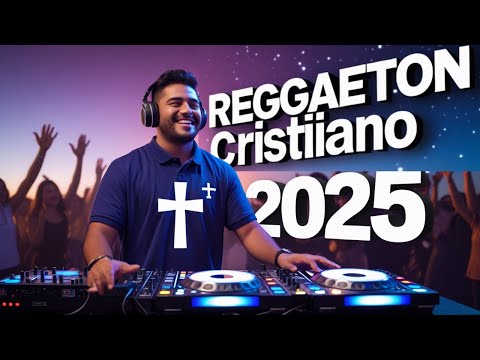 MIX REGAETON CRISTIANO 2025