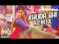 Khuda Bhi Remix Full Song Audio Sunny Leone Mohit Chauhan Ek Paheli Leela