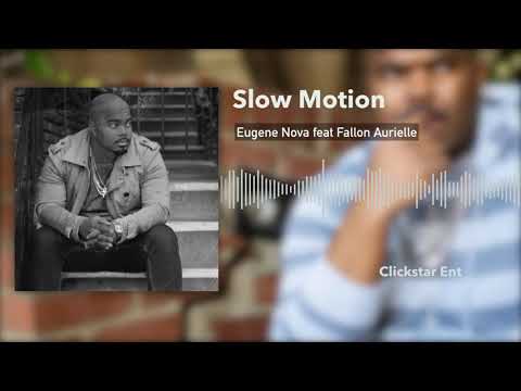 Eugene Nova feat. Fallon Aurielle - Slow Motion