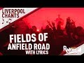 Fields Of Anfield Road (FULL Jamie Webster Version with Lyrics) | LFC Songs