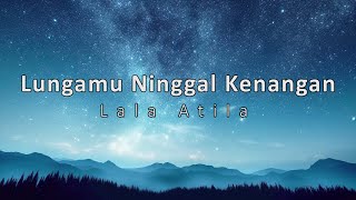 Download lagu LUNGAMU NINGGAL KENANGAN (GOLEK LIYANE) - LALA ATILA (LIRIK) | AGENG MUSIC mp3