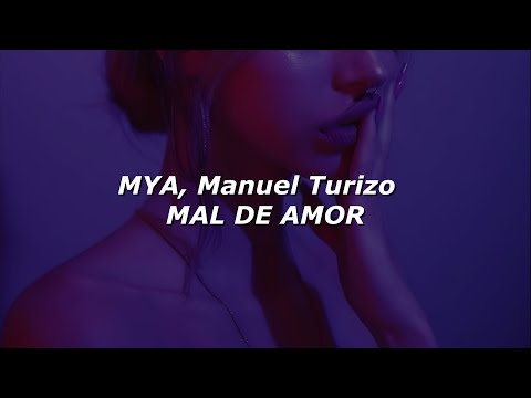 MYA, Manuel Turizo - MAL DE AMOR 💔|| LETRA
