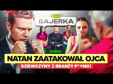 Zarabiają 60.000 PLN miesięcznie: Natan atakuje ojca jednej z dziewczyn z branży!