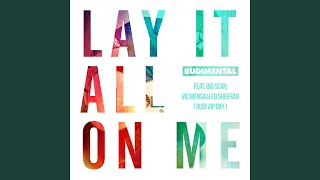 Lay It All on Me (feat. Big Sean, Vic Mensa &amp; Ed Sheeran) (Rudi VIP Mix)